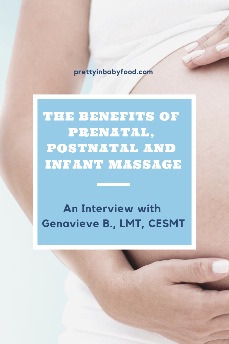The Benefits of Prenatal, Postnatal and Infant Massage – An Interview with Genavieve B., LMT, CESMT