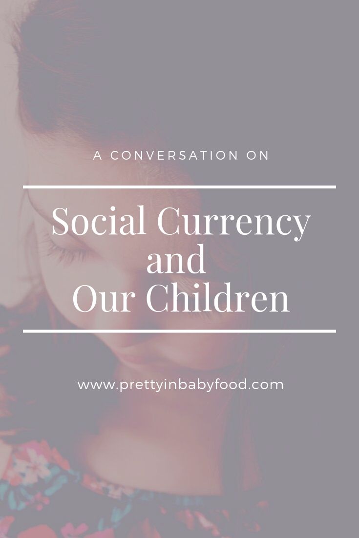 Social Currency and Our Children